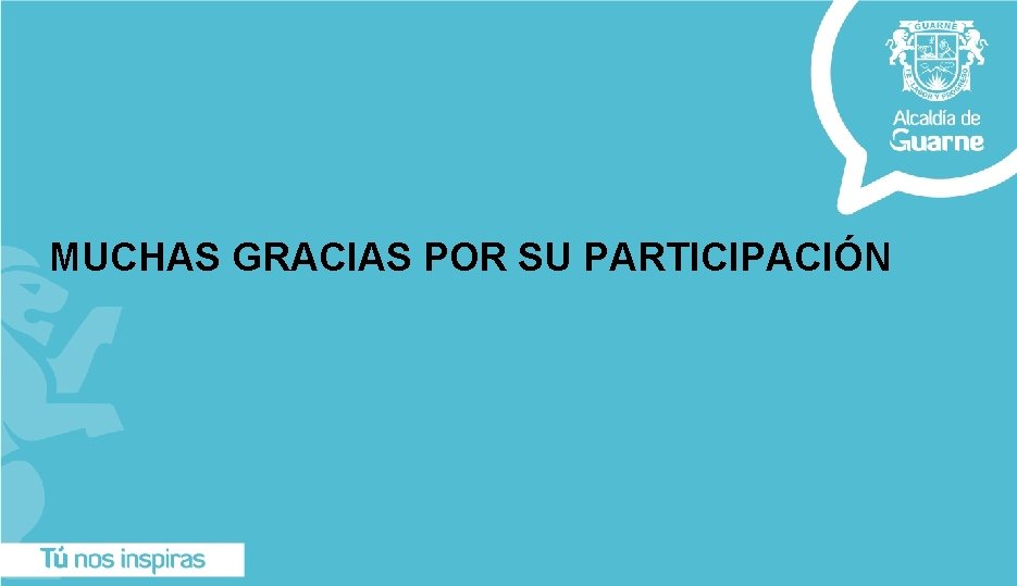 MUCHAS GRACIAS POR SU PARTICIPACIÓN 