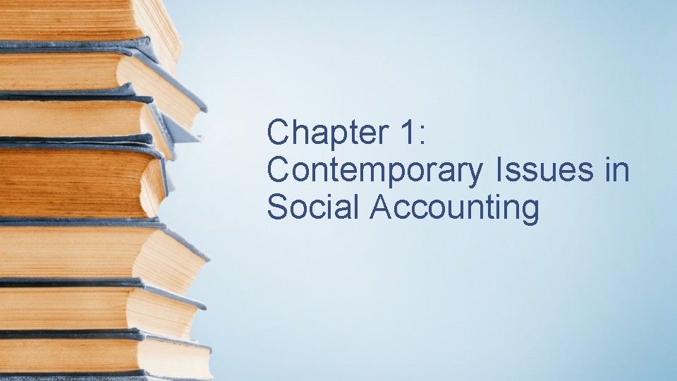 Chapter 1: Contemporary Issues in Social Accounting 