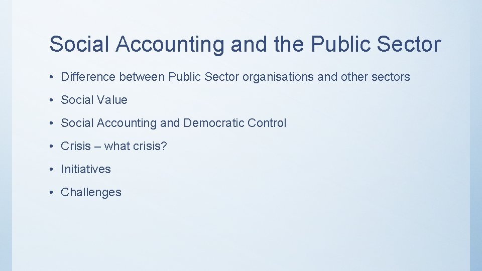 Social Accounting and the Public Sector • Difference between Public Sector organisations and other