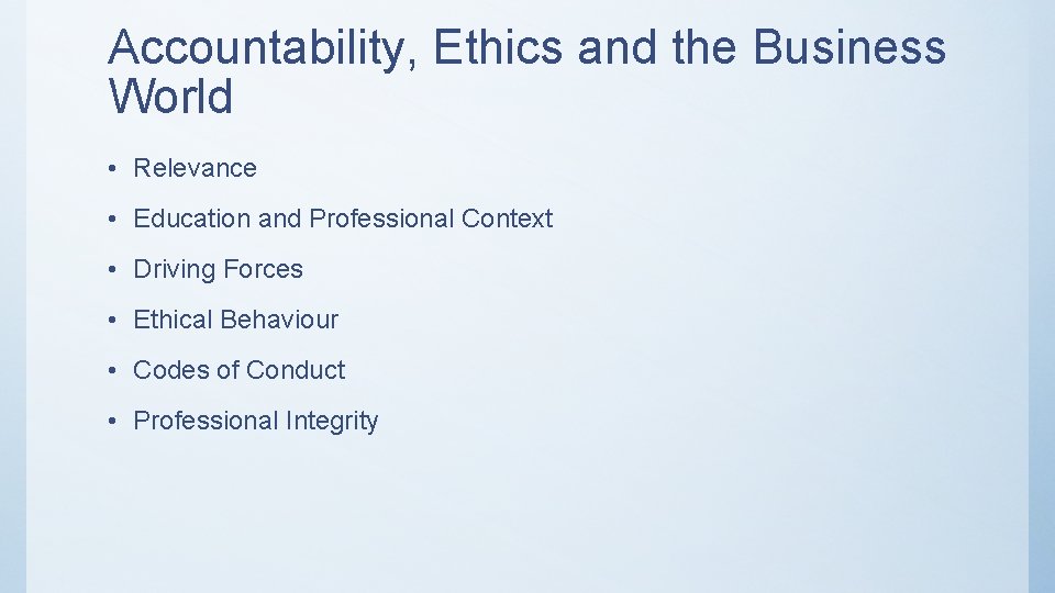 Accountability, Ethics and the Business World • Relevance • Education and Professional Context •