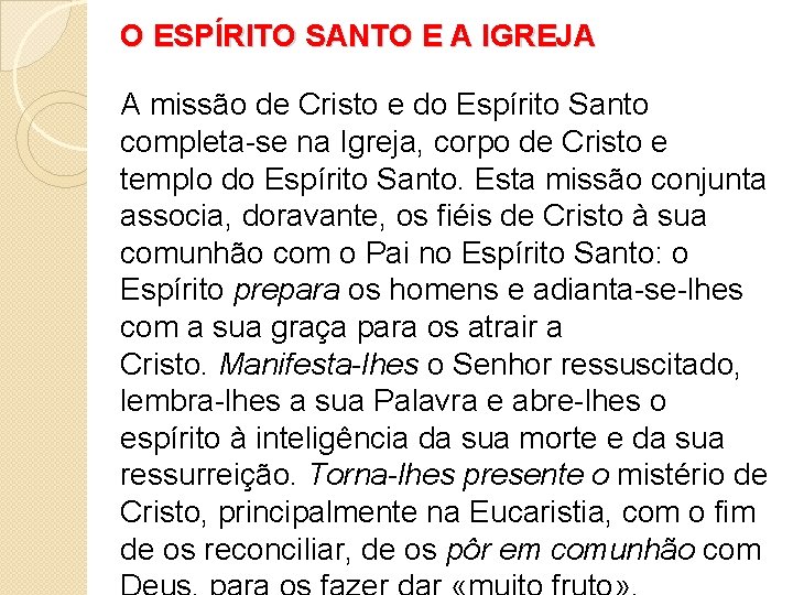 O ESPÍRITO SANTO E A IGREJA A missão de Cristo e do Espírito Santo