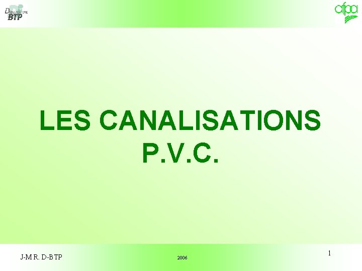 LES CANALISATIONS P. V. C. J-M R. D-BTP 2006 1 