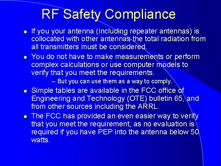 RF Safety Compliance l l If your antenna (including repeater antennas) is collocated with