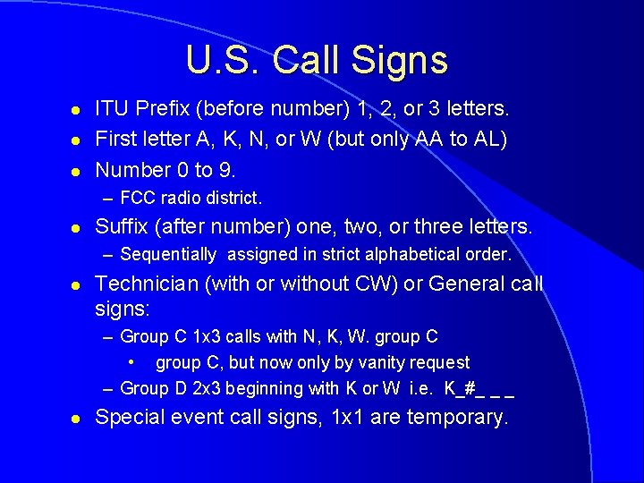 U. S. Call Signs l l l ITU Prefix (before number) 1, 2, or