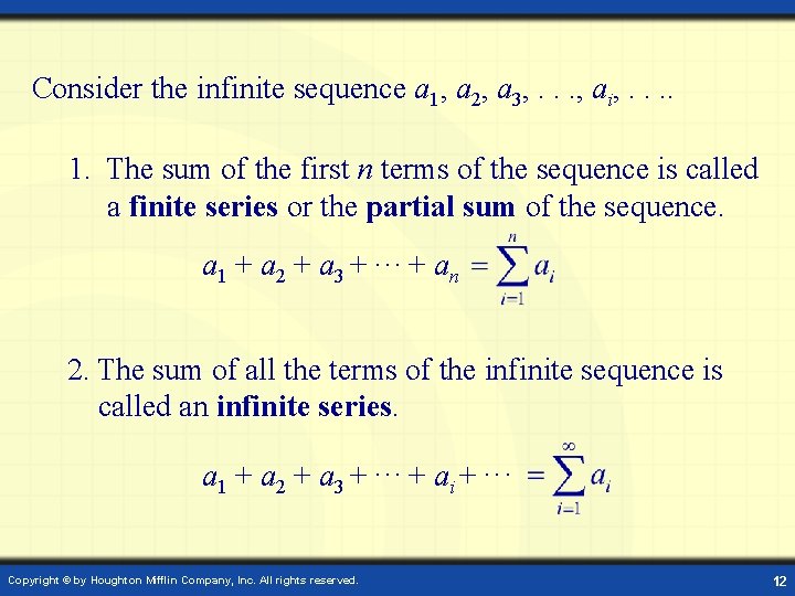 Consider the infinite sequence a 1, a 2, a 3, . . . ,