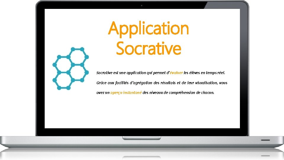 Application Socrative est une application qui permet d’évaluer les élèves en temps réel. Grâce