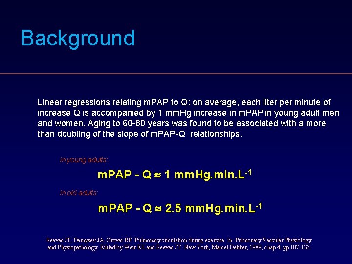 Background Linear regressions relating m. PAP to Q: on average, each liter per minute Background Linear regressions relating m. PAP to Q: on average, each liter per minute