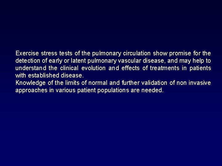 Exercise stress tests of the pulmonary circulation show promise for the detection of early