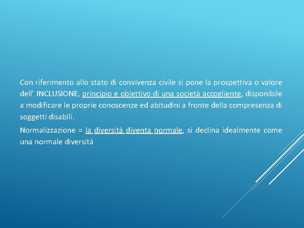 Con riferimento allo stato di convivenza civile si pone la prospettiva o valore dell’