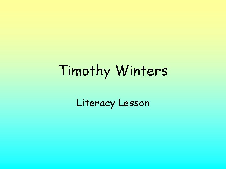 Timothy Winters Literacy Lesson 