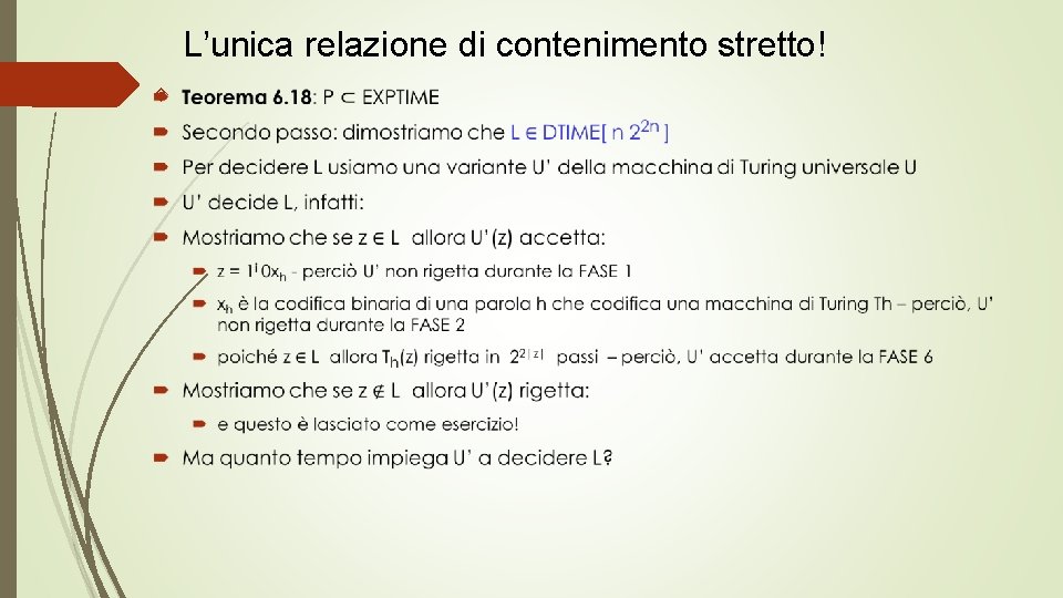 L’unica relazione di contenimento stretto! 