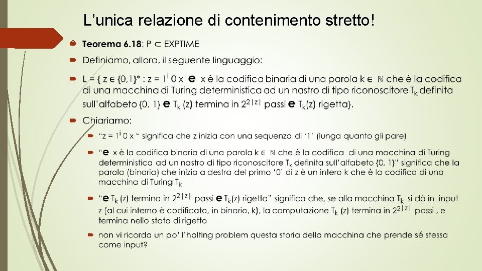 L’unica relazione di contenimento stretto! 