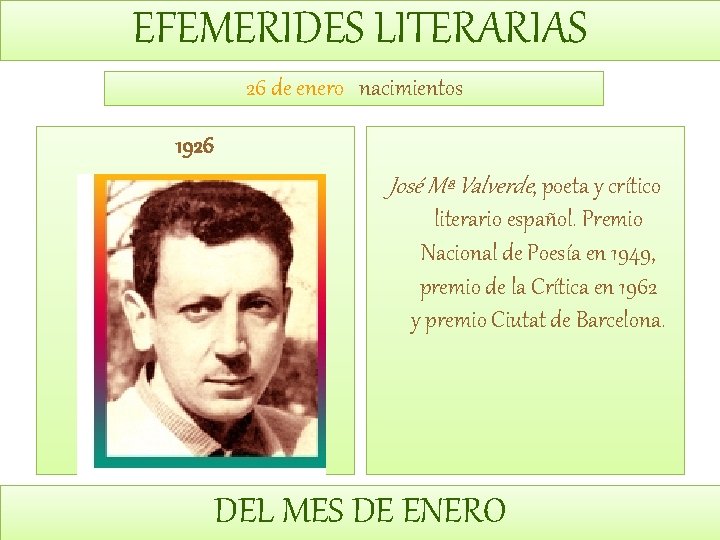 EFEMERIDES LITERARIAS 26 de enero nacimientos 1926 José Mª Valverde, poeta y crítico literario