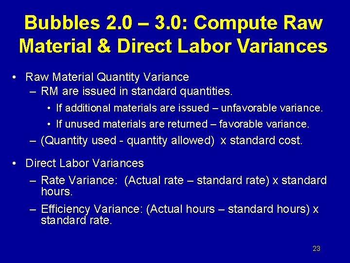 Bubbles 2. 0 – 3. 0: Compute Raw Material & Direct Labor Variances •