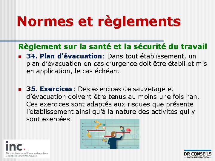Normes et règlements Règlement sur la santé et la sécurité du travail n 34.