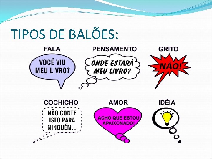 TIPOS DE BALÕES: 