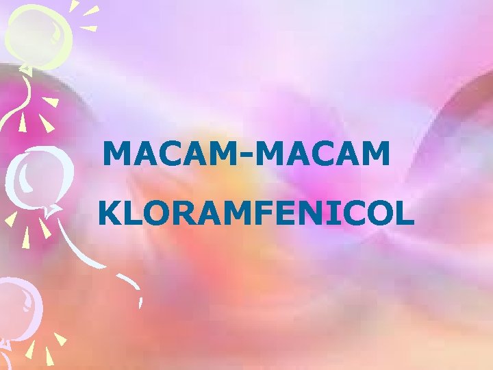 MACAM-MACAM KLORAMFENICOL 