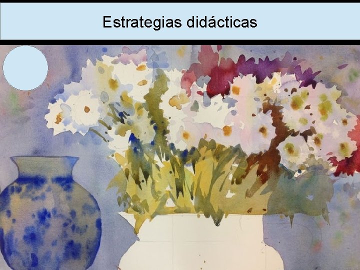 Estrategias didácticas 