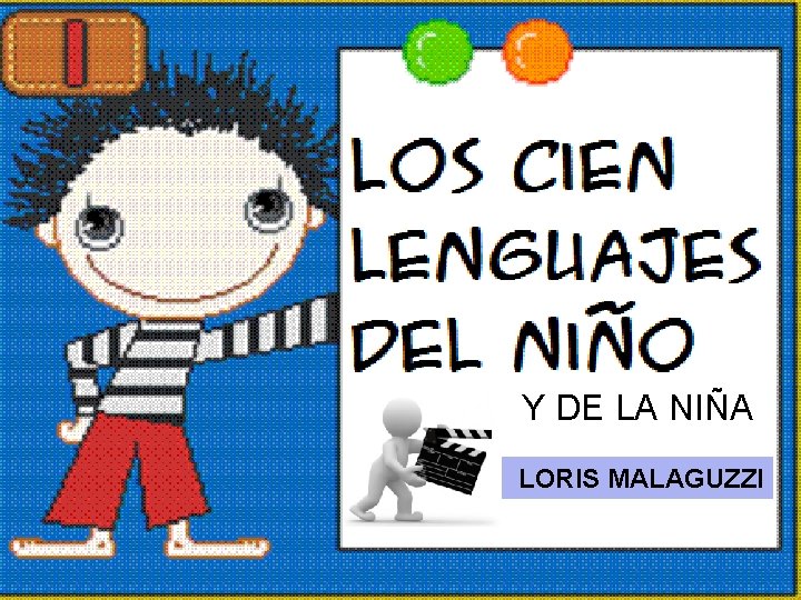 Y DE LA NIÑA LORIS MALAGUZZI 