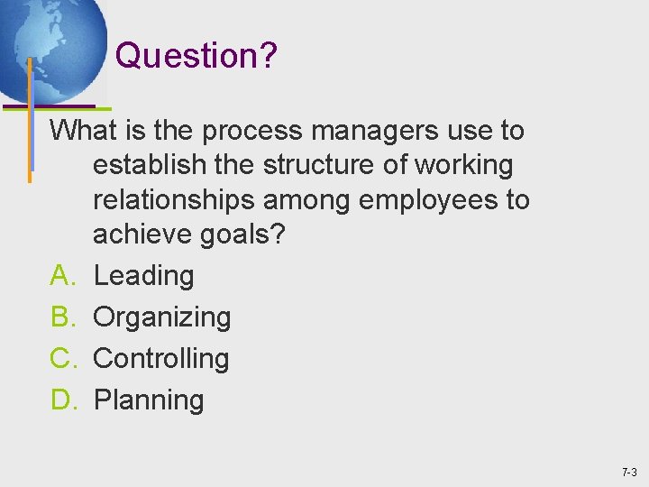 Question? What is the process managers use to establish the structure of working relationships