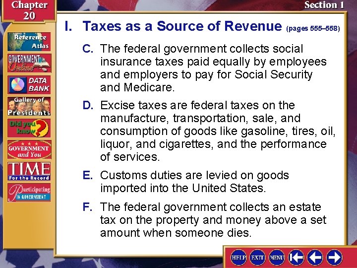 I. Taxes as a Source of Revenue (pages 555– 558) C. The federal government