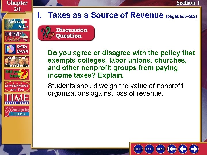 I. Taxes as a Source of Revenue (pages 555– 558) Do you agree or