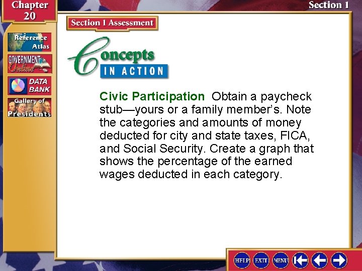 Civic Participation Obtain a paycheck stub—yours or a family member’s. Note the categories and