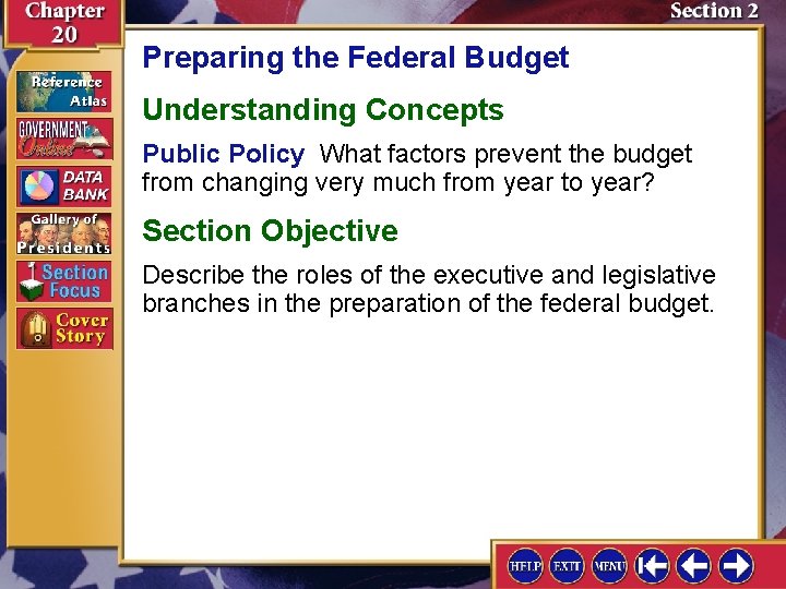 Preparing the Federal Budget Understanding Concepts Public Policy What factors prevent the budget from