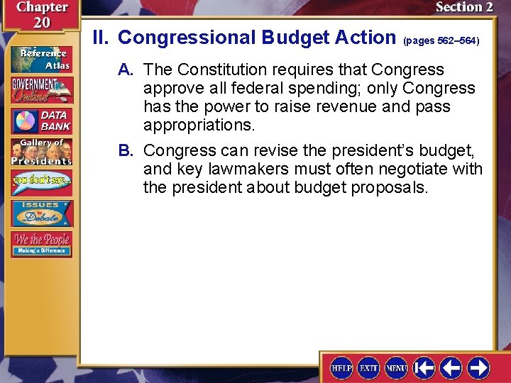 II. Congressional Budget Action (pages 562– 564) A. The Constitution requires that Congress approve