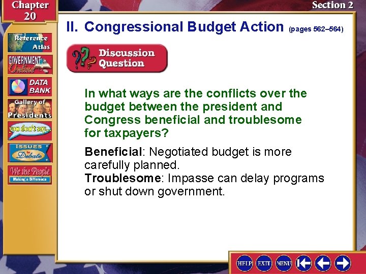 II. Congressional Budget Action (pages 562– 564) In what ways are the conflicts over