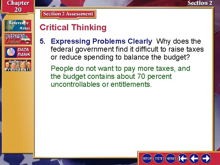 Critical Thinking 5. Expressing Problems Clearly Why does the federal government find it difficult