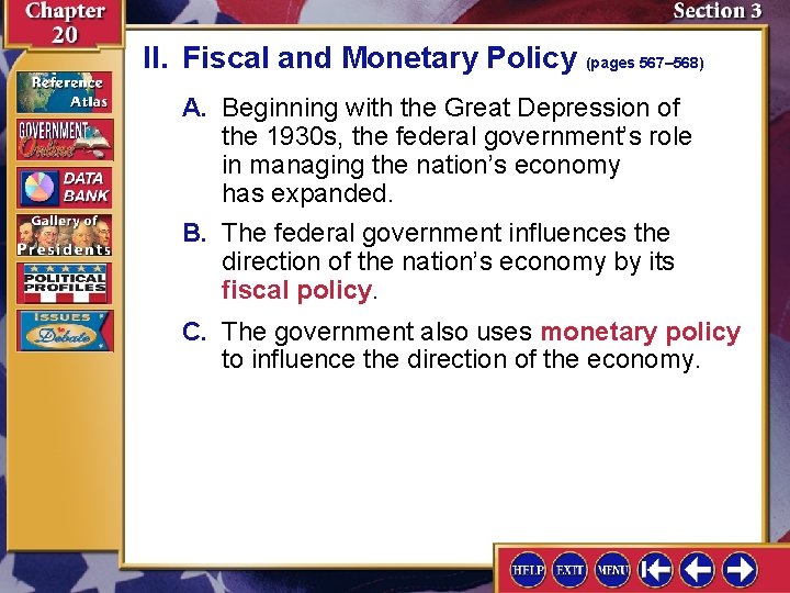 II. Fiscal and Monetary Policy (pages 567– 568) A. Beginning with the Great Depression