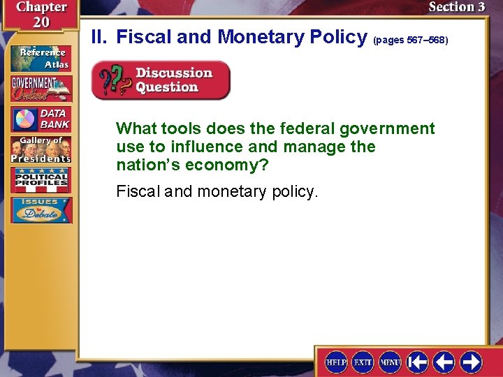 II. Fiscal and Monetary Policy (pages 567– 568) What tools does the federal government