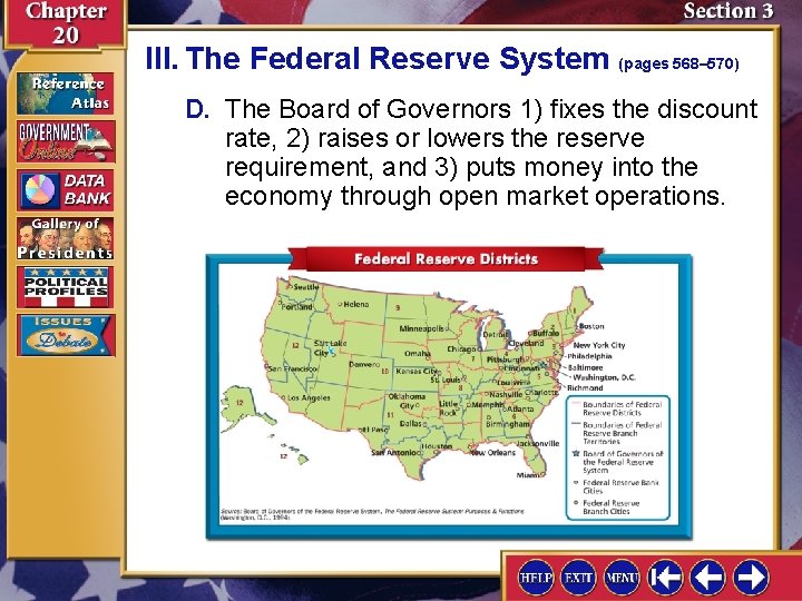 III. The Federal Reserve System (pages 568– 570) D. The Board of Governors 1)