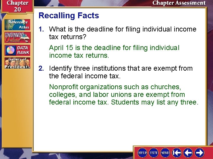 Recalling Facts 1. What is the deadline for filing individual income tax returns? April