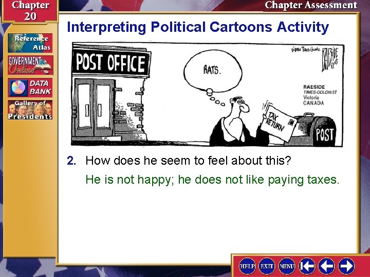 Interpreting Political Cartoons Activity 2. How does he seem to feel about this? He
