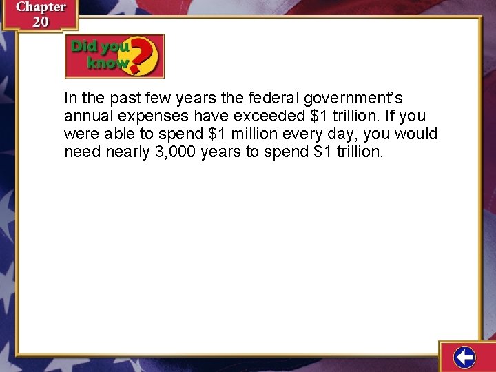 In the past few years the federal government’s annual expenses have exceeded $1 trillion.