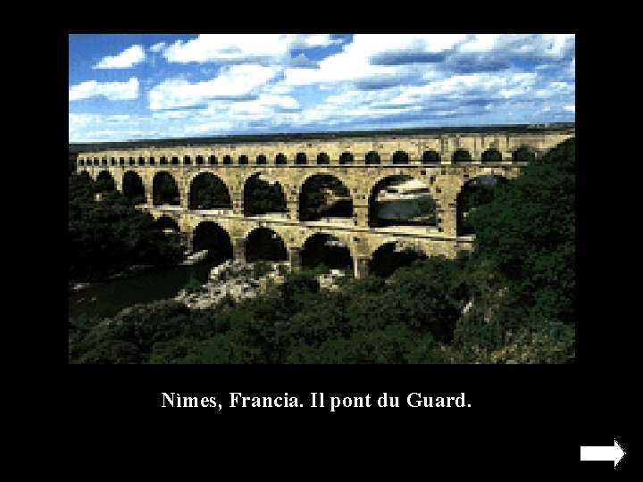 Nìmes, Francia. Il pont du Guard. 