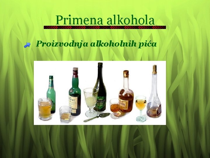 Primena alkohola Proizvodnja alkoholnih pića 