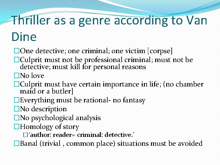 Thriller as a genre according to Van Dine �One detective; one criminal; one victim
