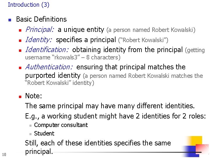 Introduction (3) n Basic Definitions n Principal: a unique entity (a person named Robert