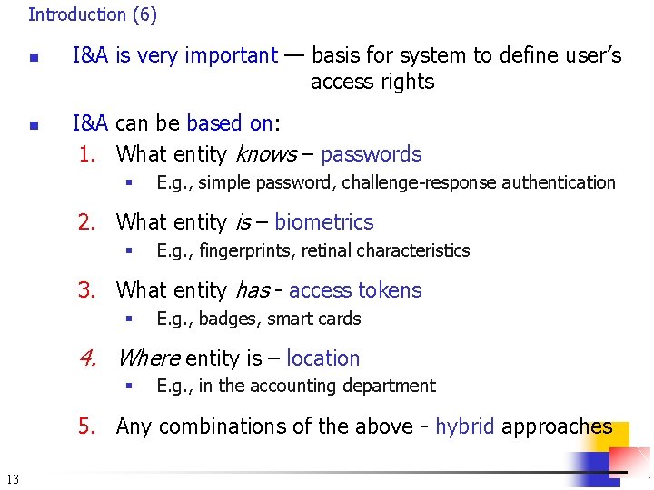 Introduction (6) n n I&A is very important — basis for system to define