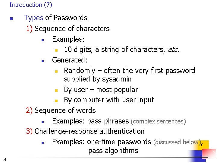 Introduction (7) n Types of Passwords 1) Sequence of characters n Examples: n 10