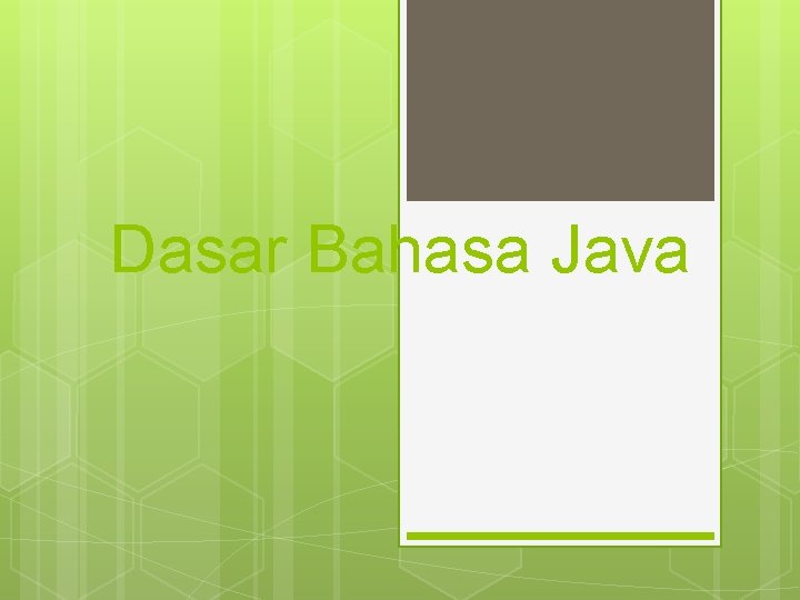 Dasar Bahasa Java 