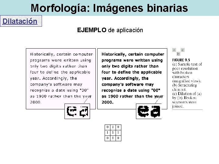 Morfología: Imágenes binarias Dilatación EJEMPLO de aplicación 