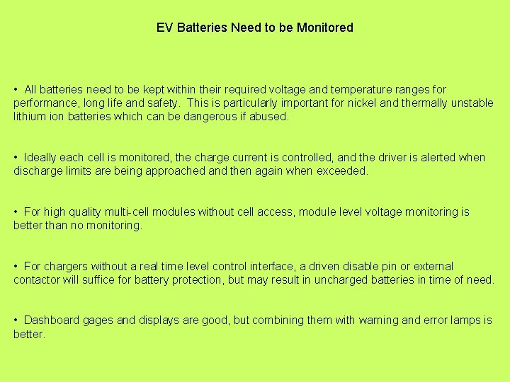 EV Batteries Need to be Monitored • All batteries need to be kept within
