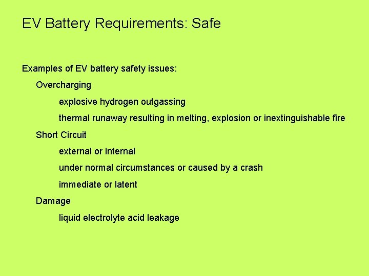 EV Battery Requirements: Safe Examples of EV battery safety issues: Overcharging explosive hydrogen outgassing