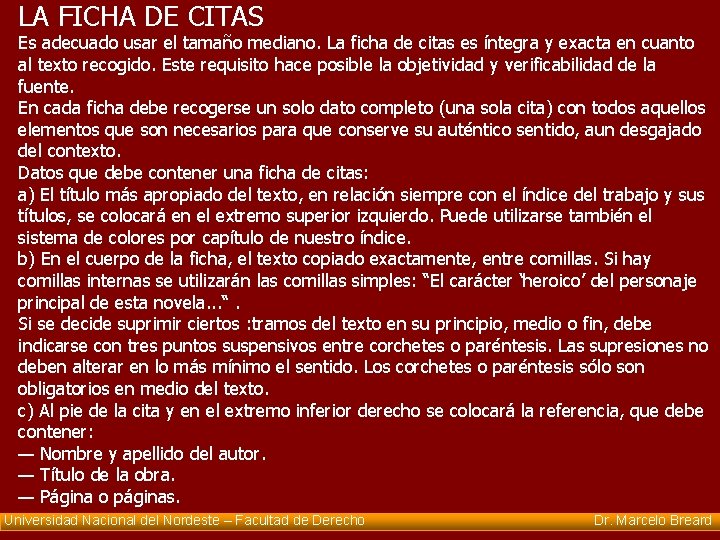 LA FICHA DE CITAS Es adecuado usar el tamaño mediano. La ficha de citas