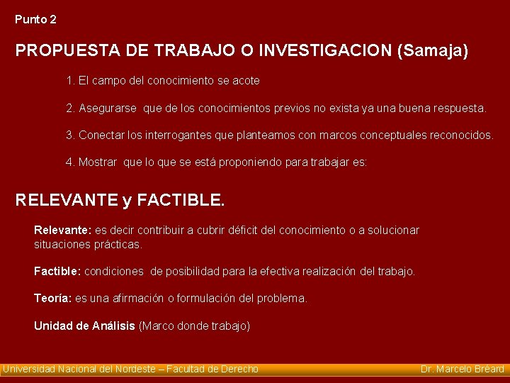 Punto 2 PROPUESTA DE TRABAJO O INVESTIGACION (Samaja) 1. El campo del conocimiento se