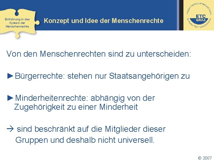 Einführung in das System der Menschenrechte Konzept und Idee der Menschenrechte Von den Menschenrechten